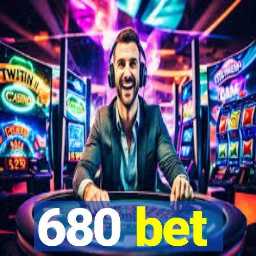 680 bet